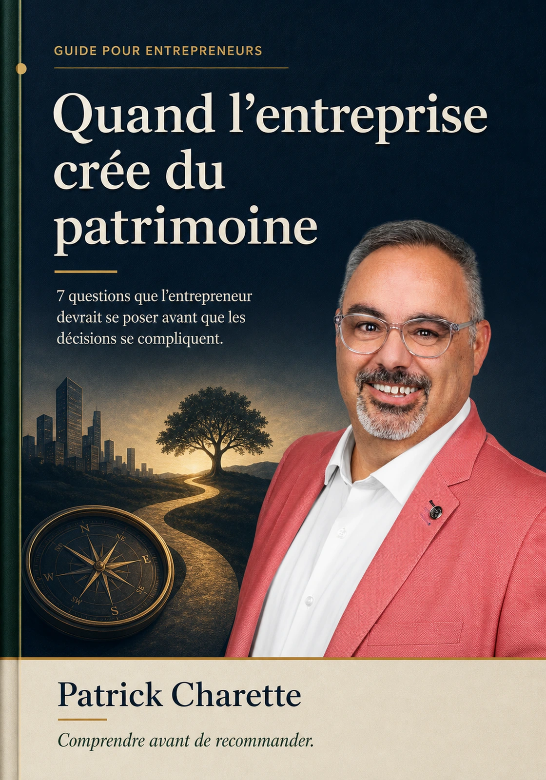 Couverture du guide Quand l’entreprise crée du patrimoine de Patrick Charette